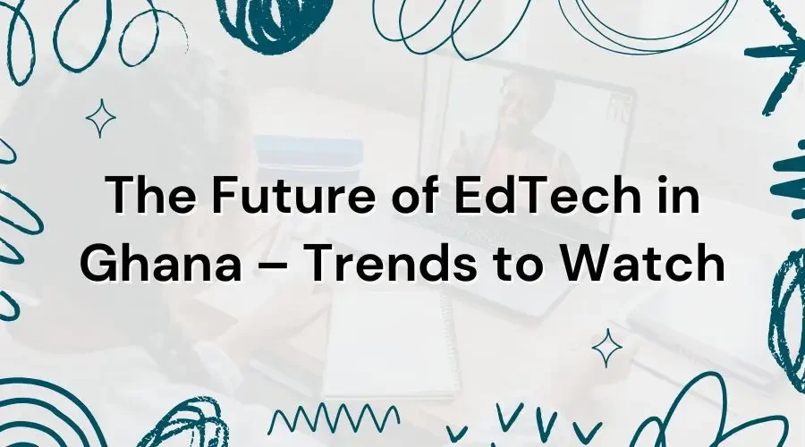 The Future of online education in Ghana