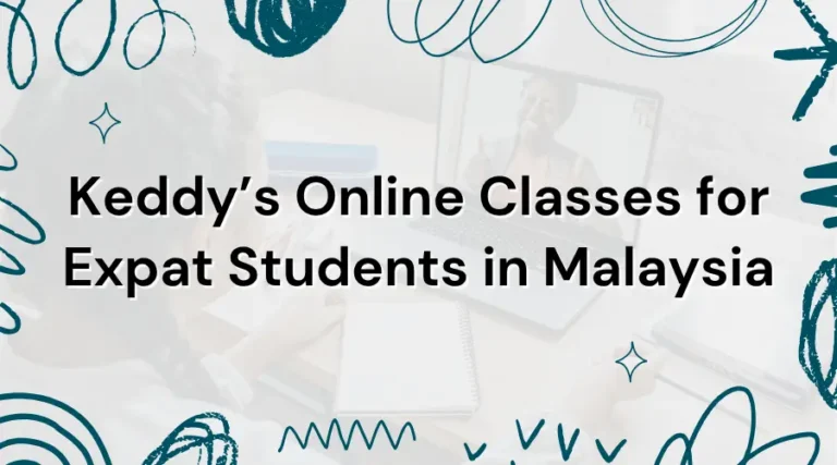 Keddy’s Online tutoring in Malaysia for Expat Students