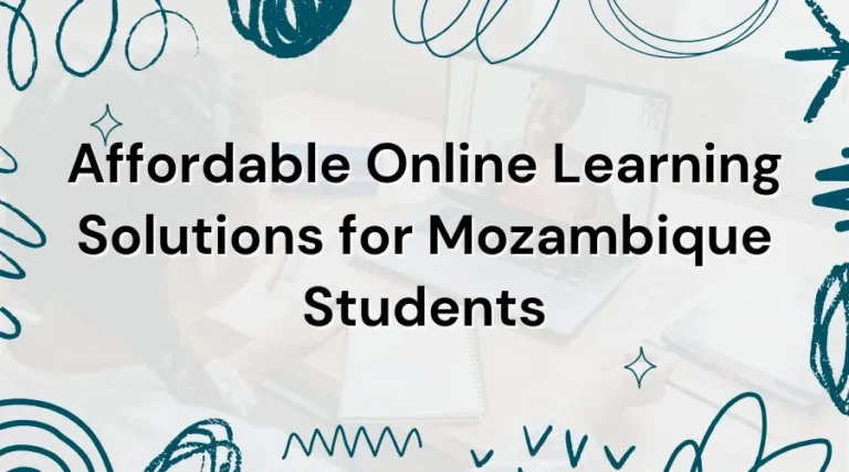 Affordable Online Learning Solutions for Mozambique Students