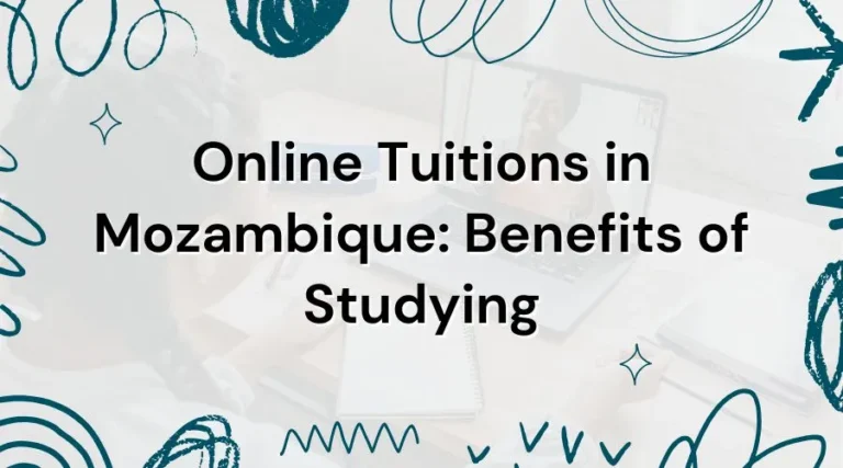 Online Tuitions in Mozambique: Benefits of Studying